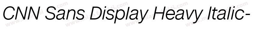 CNN Sans Display Heavy Italic字体转换